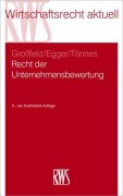 Cover-Bild zum Titel 'Recht der Unternehmensbewertung' von 'Bernhard Großfeld, Ulrich Egger, Wolf-Achim Tönnes'