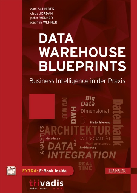 Data Warehouse Blueprints - Dani Schnider, Claus Jordan, Peter Welker, Joachim Wehner