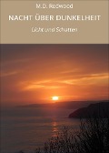 Cover-Bild zum Titel 'NACHT ÜBER DUNKELHEIT' von 'M. D. Redwood'