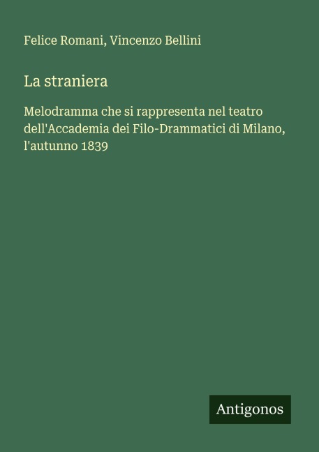 La straniera - Felice Romani, Vincenzo Bellini