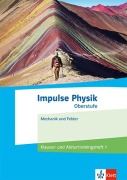 Cover-Bild zum Titel 'Impulse Physik Oberstufe. Klausur- und Abiturtraining 1 Klassen 11-13 (G9), 10-12 (G8)' von ''