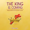 The King is Coming: Helping Children Learn the Return of Jesus - Kim Kell