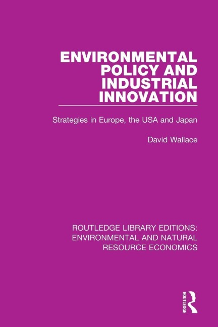 Environmental Policy and Industrial Innovation - David Wallace