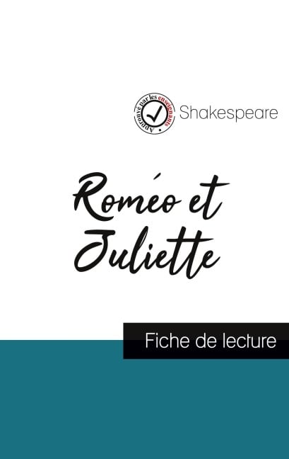 Roméo et Juliette de Shakespeare (fiche de lecture et analyse complète de l'oeuvre) - William Shakespeare