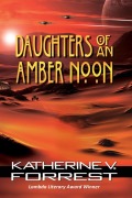 Cover-Bild zum Titel 'Daughters of an Amber Noon' von 'Katherine V Forrest'
