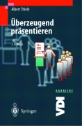 Cover-Bild zum Titel 'Überzeugend präsentieren' von 'Albert Thiele'