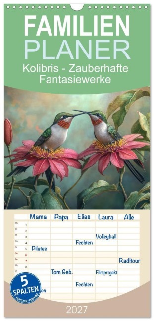 Familienplaner 2027 - Kolibris - Zauberhafte Fantasiewerke mit 5 Spalten (Wandkalender, 21 x 45 cm) CALVENDO - Liselotte Brunner-Klaus