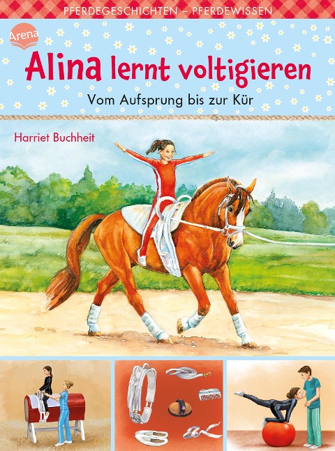 Alina lernt voltigieren (3). Vom Aufsprung bis zur Kür - Harriet Buchheit