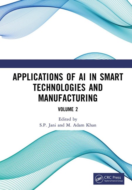 Applications of AI in Smart Technologies and Manufacturing - 