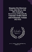 Cover-Bild zum Titel 'Kingston City Directory From July 1912 to July 1913, Including Directories of Barriefield, Cataraqui, Garden Island and Portsmouth. Volume 1912-1913' von ''