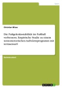 Cover-Bild zum Titel 'Die Fußgelenksstabilität im Fußball verbessern. Empirische Studie zu einem sensomotorischen Aufwärmprogramm mit terrasensa®' von 'Christian Blisse'