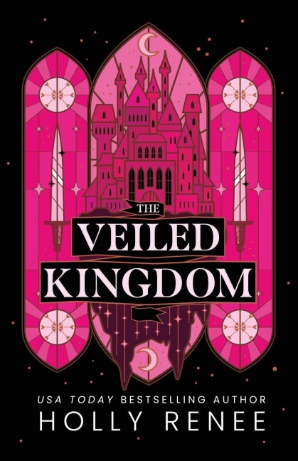 The Veiled Kingdom - Holly Renee