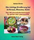 Die richtige Ernährung bei Arthrose, Rheuma, Gicht - Barbara Mercier