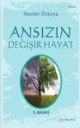 Cover-Bild zum Titel 'Ansizin Degisir Hayat' von 'Necdet Özkaya'