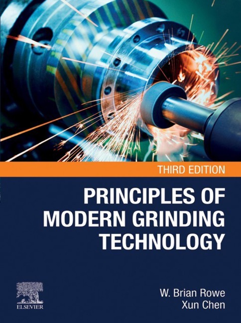 Principles of Modern Grinding Technology - W. Brian Rowe, Xun Chen
