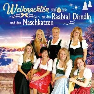 Weihnachten mit den - Raabtal Dirndln Und Den Naschkatzen