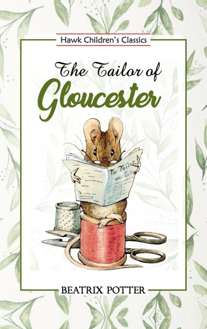 The Tailor of Gloucester - Beatrix Potter