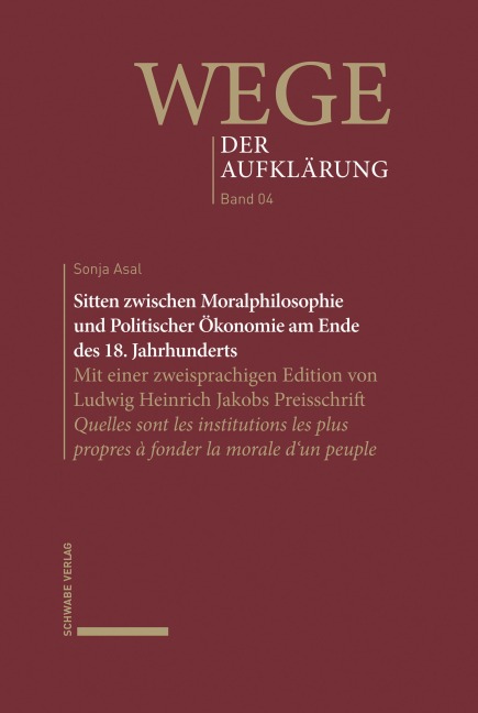 Sitten zwischen Moralphilosophie und Politischer Ökonomie am Ende des 18. Jahrhunderts - Sonja Asal