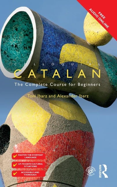 Colloquial Catalan - Alexander Ibarz, Toni Ibarz