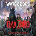 Watch Dogs Legion: Day Zero - Josh Reynolds, James Swallow