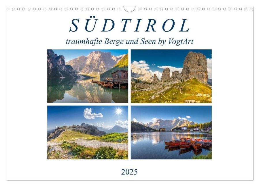 Südtirol, traumhafte Berge und Seen by VogtArt (Wandkalender 2025 DIN A3 quer), CALVENDO Monatskalender - VogtArt VogtArt