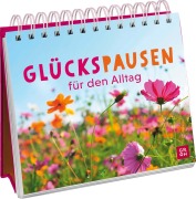 Glückspausen für den Alltag - 