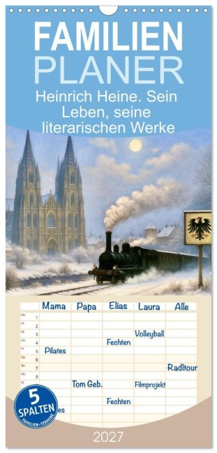 Familienplaner 2027 - Heinrich Heine. Sein Leben, seine literarischen Werke mit 5 Spalten (Wandkalender, 21 x 45 cm) CALVENDO - Steffani Lehmann