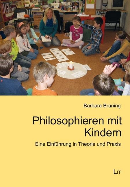 Philosophieren mit Kindern - Barbara Brüning