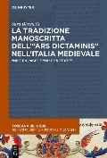 La tradizione manoscritta dell'"ars dictaminis" nell'Italia medievale - Sara Bischetti