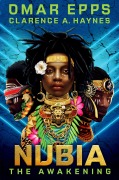 Cover-Bild zum Titel 'Nubia: The Awakening' von 'Omar Epps, Clarence A Haynes'