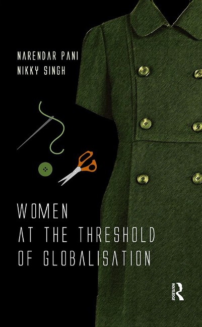 Women at the Threshold of Globalisation - Narendar Pani, Nikky Singh