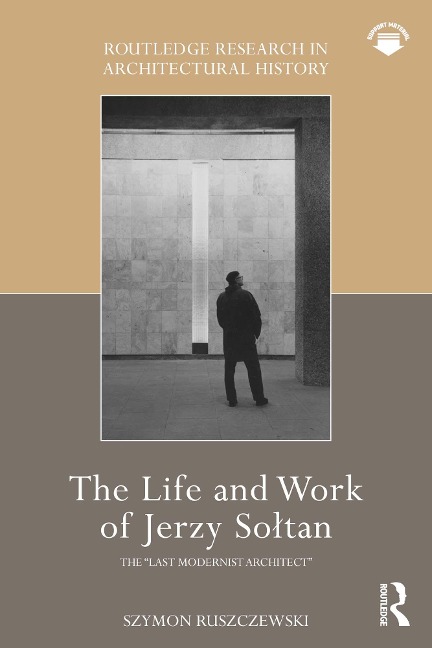 The Life and Work of Jerzy Soltan - Szymon Ruszczewski