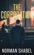 Cover-Bild zum Titel 'The Corporation' von 'Norman Shabel'