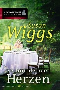 Vertrau deinem Herzen - Susan Wiggs