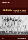 Cover-Bild zum Titel 'Die Politisierung der Lust' von 'Dagmar Herzog'