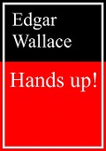 Hands up! - Edgar Wallace