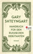 Cover-Bild zum Titel 'Handbuch für den russischen Debütanten' von 'Gary Shteyngart'