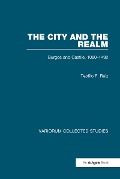 Cover-Bild zum Titel 'The City and the Realm: Burgos and Castile, 1080-1492' von 'Teofilo F. Ruiz'
