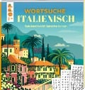 Wortsuche Italienisch - Spielend leicht Sprache lernen - Eric Saunders