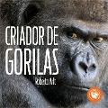 Cover-Bild zum Titel 'El criador de gorilas' von 'Roberto Arlt'
