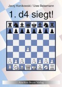 Cover-Bild zum Titel '1. d4 siegt!' von 'Jerzy Konikowski, Uwe Bekemann'