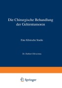 Die Chirurgische Behandlung der Gehirntumoren - E. Lysho¿m, Herbert Olivecrona