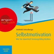 Cover-Bild zum Titel 'Selbstmotivation' von 'Reinhold Stritzelberger'