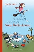 Cover-Bild zum Titel 'Die fabelhafte Geschichte von Anne Kaffeekanne' von 'Fredrik Vahle'