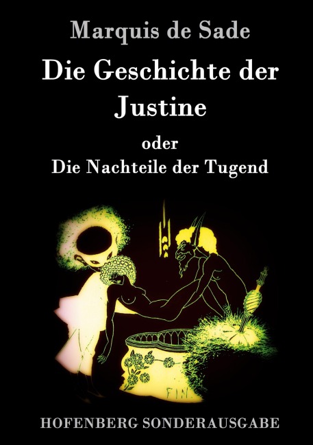 Die Geschichte der Justine oder Die Nachteile der Tugend - Marquis De Sade