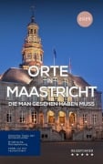 Cover-Bild zum Titel 'Orte in Maastricht, die man gesehen haben muss: Reiseführer (Das kleine Reisebuch)' von 'Hans Müller'