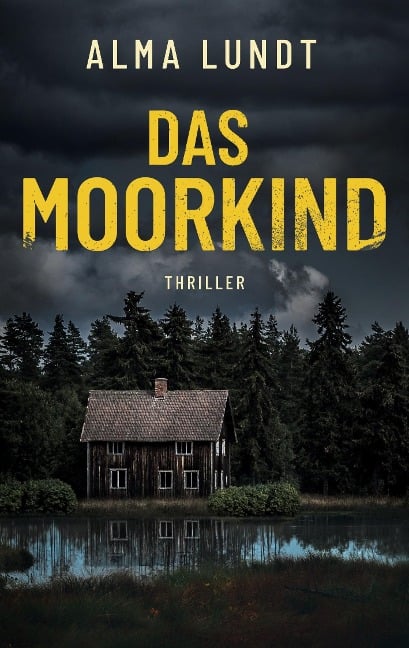 Das Moorkind - Alma Lundt