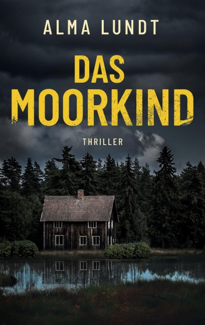 Das Moorkind - Alma Lundt