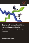 Cover-Bild zum Titel 'Ocena roli komunikacji jako narz¿dzia zarz¿dzania' von 'Paul Igbashangev'