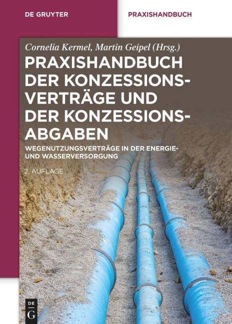 Praxishandbuch der Konzessionsverträge und der Konzessionsabgaben - 